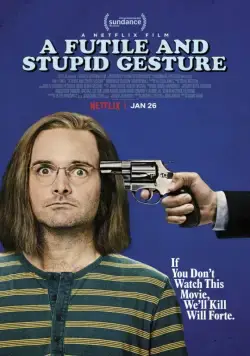 Глупый и бессмысленный жест / A Futile and Stupid Gesture (2018) фильм скачать через торрет бесплатно в хорошем качестве