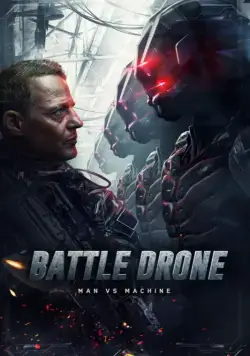 Битва с киборгами / Battle Drone (2017) фильм скачать через торрет бесплатно в хорошем качестве