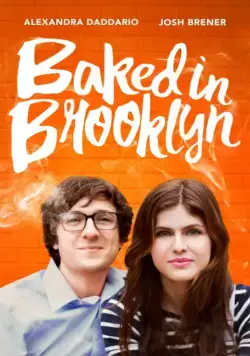 Обдолбанный в Бруклине / Baked in Brooklyn (2016) фильм скачать через торрет бесплатно в хорошем качестве