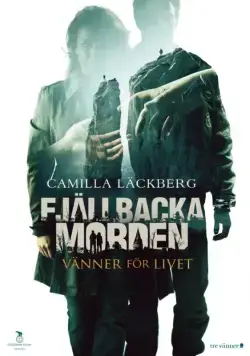 Друзья на всю жизнь / Fjällbackamorden: Vänner för livet (2013) фильм скачать через торрет бесплатно в хорошем качестве