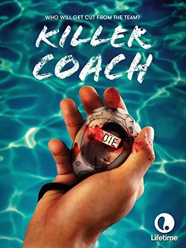 Тренер-убийца / Killer Coach (2016) фильм скачать через торрет бесплатно в хорошем качестве