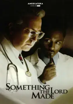 Творение Господне / Something the Lord Made (2004) фильм скачать через торрет бесплатно в хорошем качестве