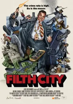 Грязный город / Filth City (2017) фильм скачать через торрет бесплатно в хорошем качестве