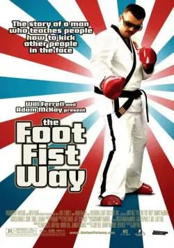 Путь ноги и кулака / The Foot Fist Way (2006) фильм скачать через торрет бесплатно в хорошем качестве