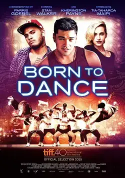 Рождённый танцевать / Born to Dance (2015) фильм скачать через торрет бесплатно в хорошем качестве