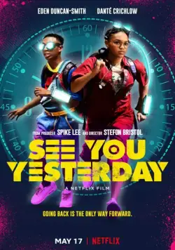 Увидимся вчера / See You Yesterday (2019) фильм скачать через торрет бесплатно в хорошем качестве