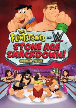 Флинстоуны: Борцы каменного века / The Flintstones & WWE: Stone Age Smackdown (2015) мультфильм скачать через торрет бесплатно в хорошем качестве