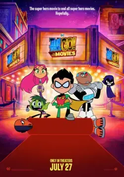 Юные титаны, вперед! / Teen Titans Go! To the Movies (2018) мультфильм скачать через торрет бесплатно в хорошем качестве
