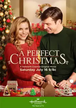 Идеальное Рождество / A Perfect Christmas (2016) фильм скачать через торрет бесплатно в хорошем качестве