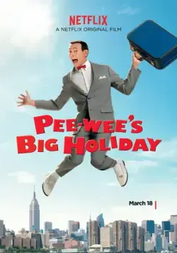 Дом игрушек Пи-ви / Pee-wee's Big Holiday (2016) фильм скачать через торрет бесплатно в хорошем качестве