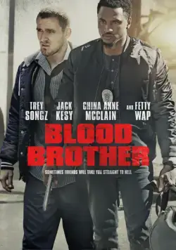Кровные братья / Blood Brother (2018) фильм скачать через торрет бесплатно в хорошем качестве