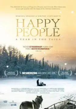 Счастливые люди: Год в тайге / Happy People: A Year in the Taiga (2010) фильм скачать через торрет бесплатно в хорошем качестве
