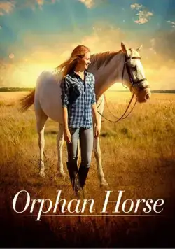 Сиротка / Orphan Horse (2018) cериал скачать через торрет бесплатно в хорошем качестве
