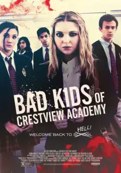 Плохие дети отправляются в ад 2 / Bad Kids of Crestview Academy (2017) фильм скачать через торрет бесплатно в хорошем качестве