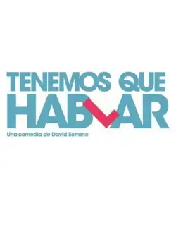 Нам нужно поговорить / Tenemos que hablar (2016) фильм скачать через торрет бесплатно в хорошем качестве