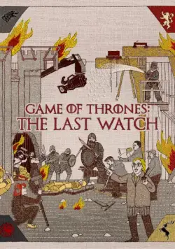 Игра престолов. Последний дозор / Game of Thrones: The Last Watch (2019) фильм скачать через торрет бесплатно в хорошем качестве