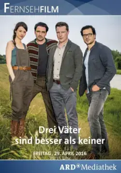 Три папы лучше, чем ни одного / Drei Väter sind besser als keiner (2016) фильм скачать через торрет бесплатно в хорошем качестве
