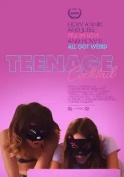 Вечеринка с тинейджерами / Teenage Cocktail (2016) фильм скачать через торрет бесплатно в хорошем качестве