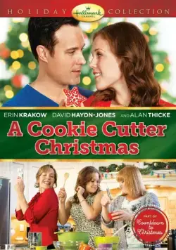 Рождественское печенье / A Cookie Cutter Christmas (2014) фильм скачать через торрет бесплатно в хорошем качестве