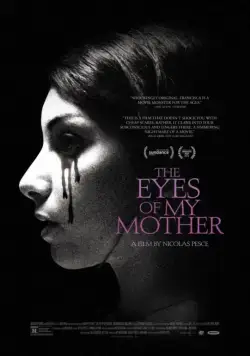 Глаза моей матери / The Eyes of My Mother (2016) фильм скачать через торрет бесплатно в хорошем качестве