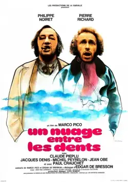 Облако в зубах / Un nuage entre les dents (1974) фильм скачать через торрет бесплатно в хорошем качестве