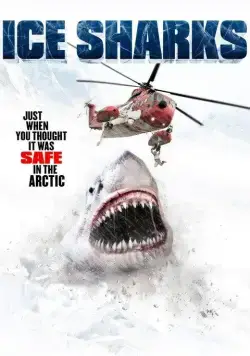 Ледяные акулы / Ice Sharks (2016) фильм скачать через торрет бесплатно в хорошем качестве