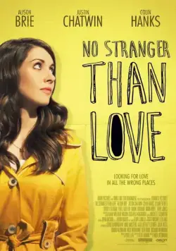 Не менее странно, чем любовь / No Stranger Than Love (2015) фильм скачать через торрет бесплатно в хорошем качестве