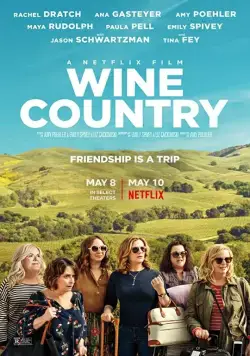 Винная страна / Wine Country (2019) фильм скачать через торрет бесплатно в хорошем качестве
