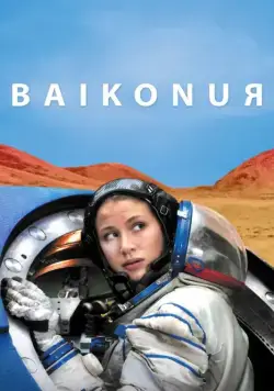 Байконур (2011) фильм скачать через торрет бесплатно в хорошем качестве