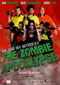Я и мои друзья против зомби-апокалипсиса / Me and My Mates vs. The Zombie Apocalypse (2015) фильм скачать через торрет бесплатно в хорошем качестве