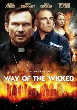 Путь нечестивых / Way of the Wicked (2014) фильм скачать через торрет бесплатно в хорошем качестве