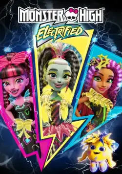 Школа монстров: Под напряжением / Monster High: Electrified (2017) мультфильм скачать через торрет бесплатно в хорошем качестве