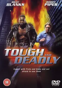 Крутой и смертоносный / Tough and Deadly (1995) фильм скачать через торрет бесплатно в хорошем качестве