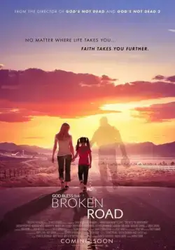 Господь, благослови этот извилистый путь / God Bless the Broken Road (2018) фильм скачать через торрет бесплатно в хорошем качестве