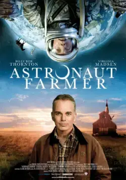 Астронавт Фармер / The Astronaut Farmer (2006) фильм скачать через торрет бесплатно в хорошем качестве