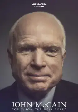 Джон Маккейн: По ком звонит колокол / John McCain: For Whom the Bell Tolls (2018) фильм скачать через торрет бесплатно в хорошем качестве