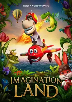 Страна воображения / ImaginationLand (2018) мультфильм скачать через торрет бесплатно в хорошем качестве