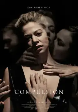Принуждение / Compulsion (2016) фильм скачать через торрет бесплатно в хорошем качестве