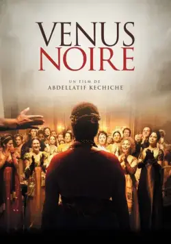 Черная Венера / Vénus noire (2010) фильм скачать через торрет бесплатно в хорошем качестве