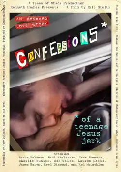 Исповедь молодого свидетеля: Не нужен мне ваш Иисус / Confessions of a Teenage Jesus Jerk (2017) фильм скачать через торрет бесплатно в хорошем качестве