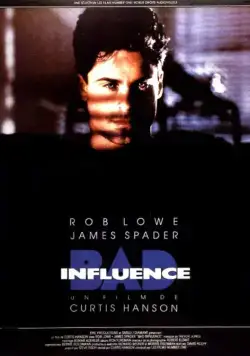 Дурное влияние / Bad Influence (1990) фильм скачать через торрет бесплатно в хорошем качестве
