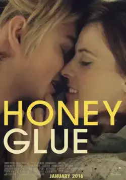 Липкий мед / Honeyglue (2015) фильм скачать через торрет бесплатно в хорошем качестве