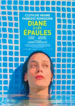 Хрупкие плечи Дианы / Diane a les épaules (2017) фильм скачать через торрет бесплатно в хорошем качестве