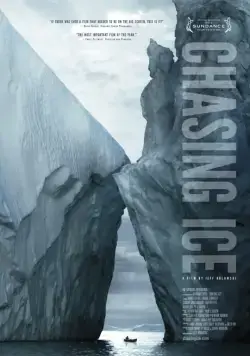 Погоня за ледниками / Chasing Ice (2012) фильм скачать через торрет бесплатно в хорошем качестве