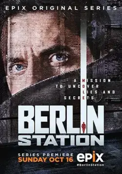 Берлинская резидентура / Berlin Station (2016) cериал скачать через торрет бесплатно в хорошем качестве