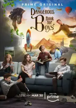 Опасная книга для мальчиков / The Dangerous Book for Boys (2018) cериал скачать через торрет бесплатно в хорошем качестве