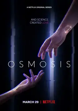 Осмос / Osmosis (2019) cериал скачать через торрет бесплатно в хорошем качестве