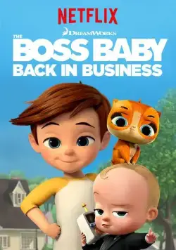 Босс-молокосос: Снова в деле / The Boss Baby: Back in Business (2018) cериал мультфильм скачать через торрет бесплатно в хорошем качестве