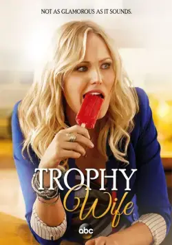 Третья жена / Trophy Wife (2013) cериал скачать через торрет бесплатно в хорошем качестве