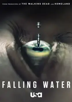 Падающая вода / Falling Water (2016) cериал скачать через торрет бесплатно в хорошем качестве